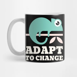 Adapt To Change Mug